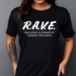 G Jones Rave Realizing Alternative Visions For Earth sHIRT