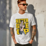 John Cena Never Give Up Shirt