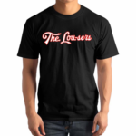 The lou-sers Shirt