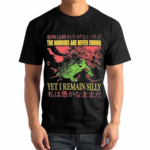 Frog The Horrors Are Never Ending Yet I Remain Silly Shirt