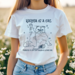 Karma Is A Cat Purring In My Lap Cause It Loves Me Shirt