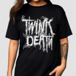 Twink Death Metal 2024 Shirt