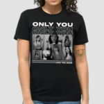 Only You I love you Mami shirt