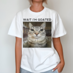 Wait I Am Goat Cat Shirt