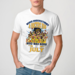 Never Underestimate A Pacers Fan Who Was Born In July Shirt