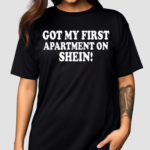 Banter Baby Got My First Apartment On Shein Shirt