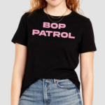 Family Friendly Bop Patrol Shirt