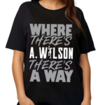 Klevershirtz Where There Is A Wilson There Is A Way Shirt