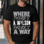 Klevershirtz Where There Is A Wilson There Is A Way Shirt