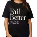 Lemonada Media Fail Better Shirt