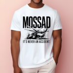 Jackson Hinkle Mossad It’s Never An Accident Shirt