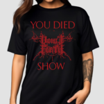 Vomit Forth You Died At The Show Shirt