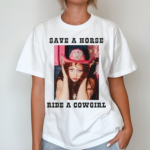 Save A Horse Ride A Cowgirl Shirt