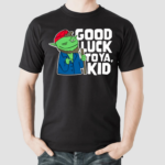 Rareamericans Hank Good Luck To Ya Kid Shirt