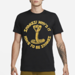 Snakes Why’d It Have To Be Snakes 2024 Shirt