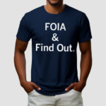 Matt Brown Foia And Find Out Shirt