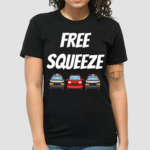 Free Squeeze Car Shirt