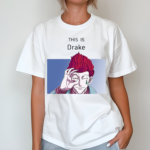 Hisoka This Is Drake Shirt