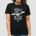 Leave The World Better Than We Found It Critical Role Foundation Shirt