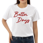 Jayson Tatum Better Days Shirt