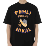 Kadakmerch Pehli Fursat Mei Nikal 2024 Shirt