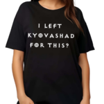 Elon Musk Wearing I Left Kyovashad For This 2024 Shirt