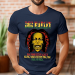 Bob Marley Lyrics One Good Thing About Music When It Hits You Rap Hip Hop Shirt