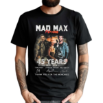 Mad Max Furiosa 45th Anniversary 1979 2024 Thank You Shirt