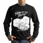 Snow On Tha Bluff No Matter What Happens Boy Shirt