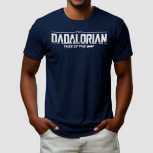 The Dadalorian This Is The Way Shirt