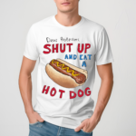 Barstool Dear Protesters Shut Up And Eat A Hot Dog Shirt