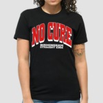 No Cure Birmingham Straight Edge Shirt