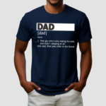 Dad Definition Noun That Guy Who’s Only Resting His Eyes Shirt