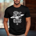 Leave The World Better Than We Found It Critical Role Foundation Shirt