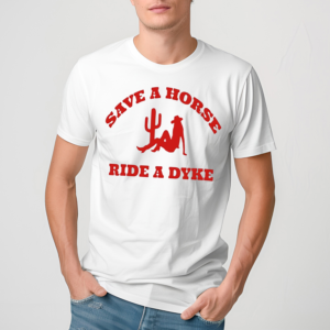 Cowgirl Save A Horse Ride A Dyke Shirt