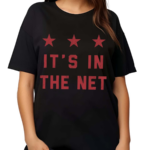 It’s In The Net Shirt