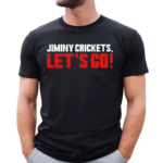 Jiminy Crickets Let’s Go 2024 Shirt