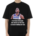 Anthony Edwards Ive Been Through The Worst So The Sky Is Never Falling For Me Shirt