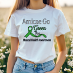 Amicae Go Green For Mental Health Awareness Shirt