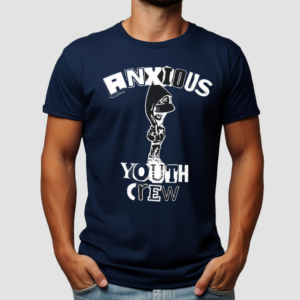 Anxious Youth Crew Shirt