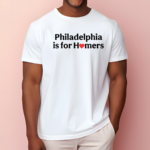 Alec Bohm Philadelphia Is For Homers Shirt