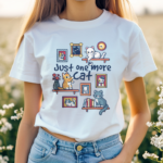 Just one more cat Shirt