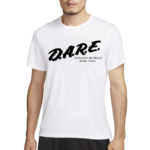 Dare Would Not Be Proud Of Me Today 2024 Shirt