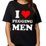 I Love Pegging Men Shirt