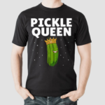 Pickle Queen Cucumber Pickle Girl Shirt