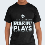 Kickball Dad It Is All About Making Plays 2024 Shirt