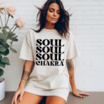 Soul Soul Soul Chakra Shirt