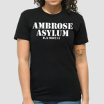 Shawn Dykeaels Ambrose Asylum Shirt