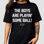 Royals The Boys Are Playin Some Ball Shirt