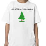 An Appeal To Heaven Shirt